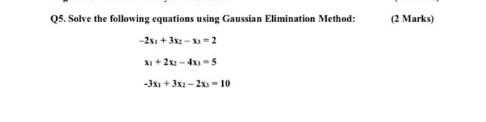 Solved Q5. Solve the following equations using Gaussian | Chegg.com