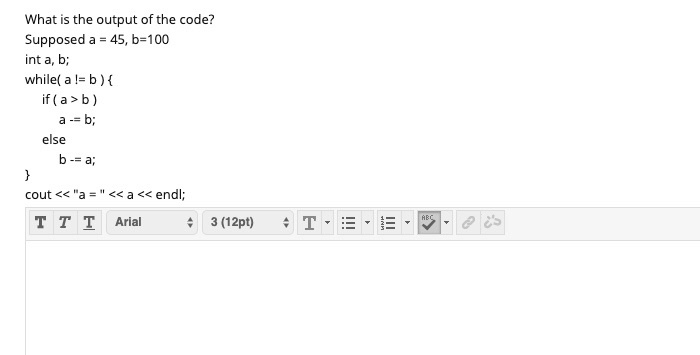Solved What is the output of the code? Supposed a = 45, | Chegg.com