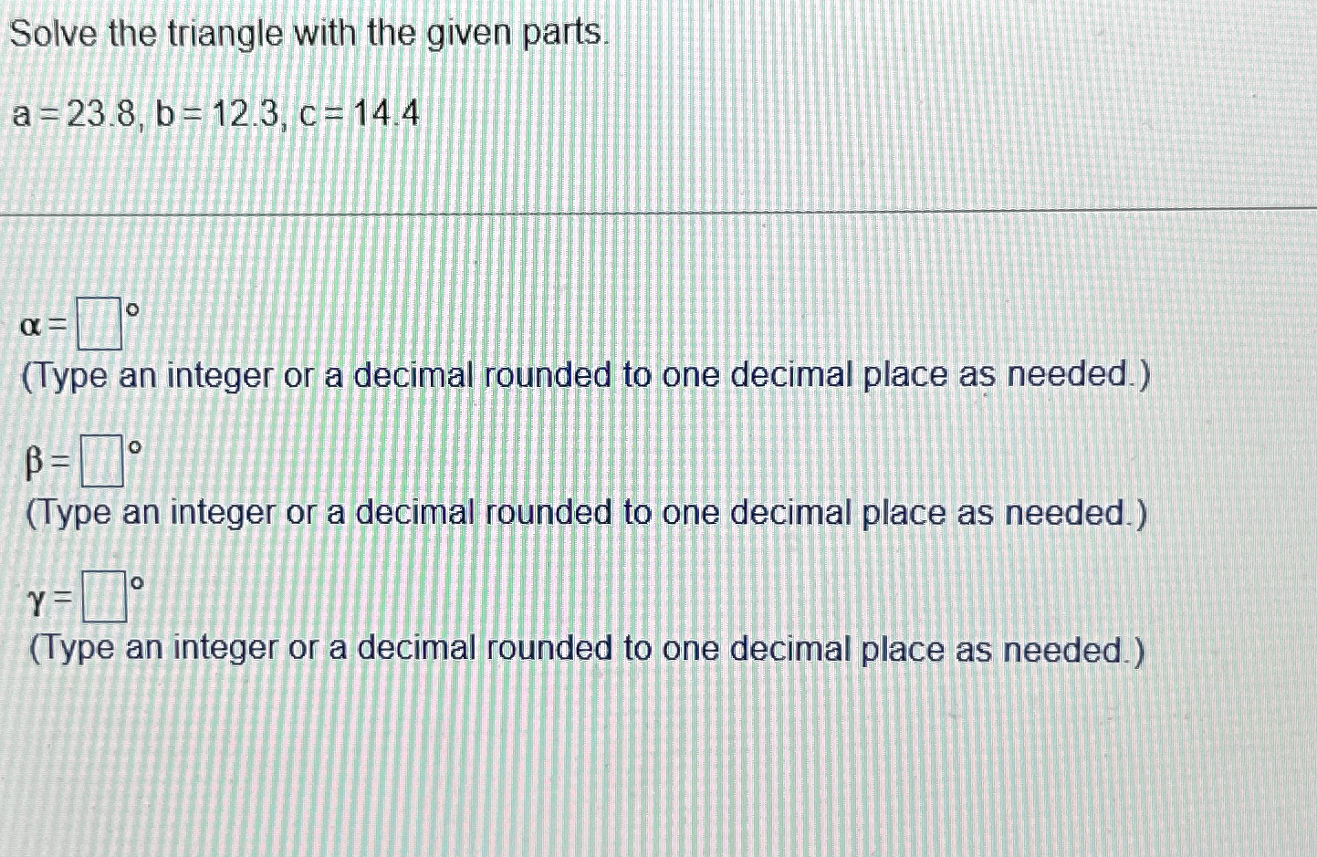 Solved Solve the triangle with the given | Chegg.com