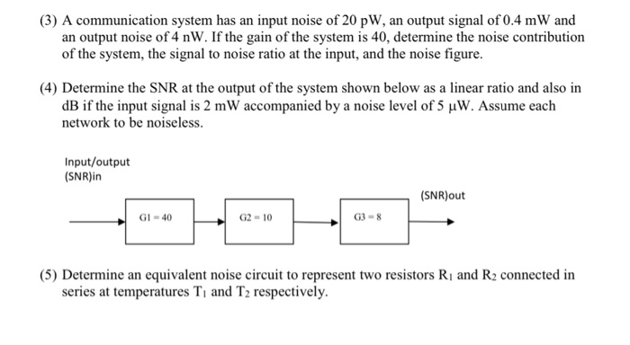 Solved (3) A communication system has an input noise of 20 | Chegg.com