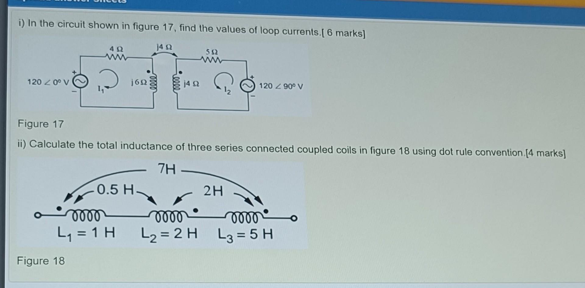 Solved i) In the circuit shown in figure 17, find the values | Chegg.com