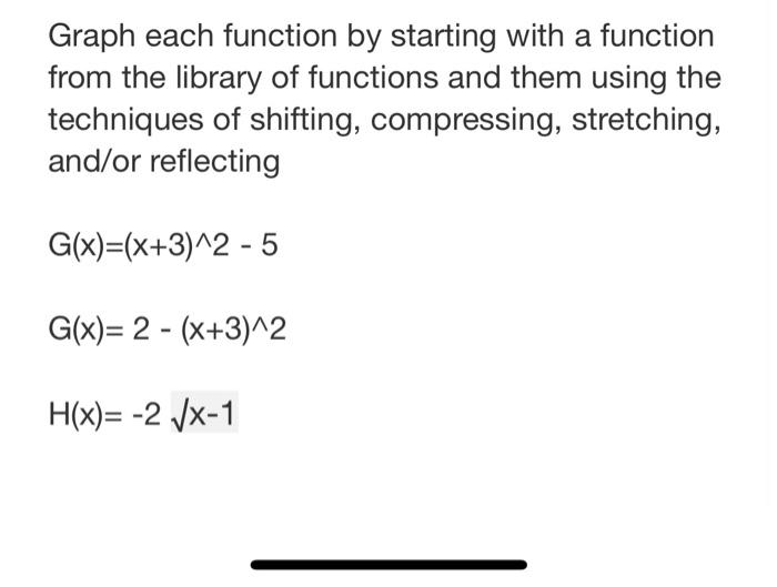 Solved Graph each function by starting with a function from | Chegg.com