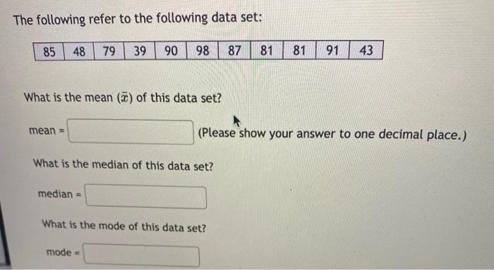 Solved The following refer to the following data set: 85 48 | Chegg.com