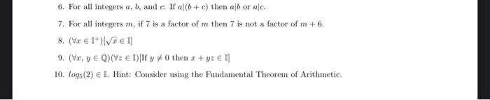6. For all integers \( a, b \), and \( c \) If \( a \mid(b+c) \) then \( a \mid b \) or \( a \mid c \).
7. For all integers \