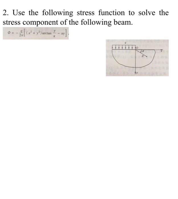 Solved 2. Use the following stress function to solve the | Chegg.com