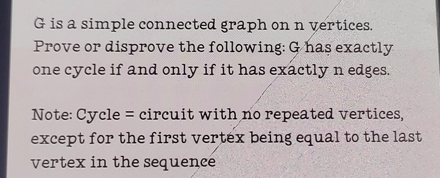 Solved G is a simple connected graph on n vertices. Prove or | Chegg.com