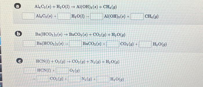 Solved Al4C3(s)+H2O(l)→Al(OH)3(s)+CH4(g)Al4C3(s)+H2O(l)→Al(O | Chegg.com