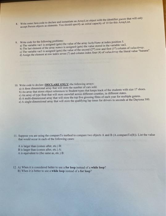 Solved 8 Write Some Java Code To Declare And Instantiate An Chegg Com