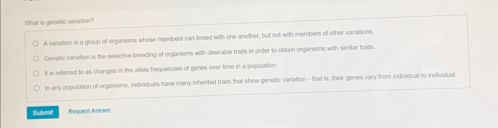 Solved What is genetic variation?A variation is a group of | Chegg.com