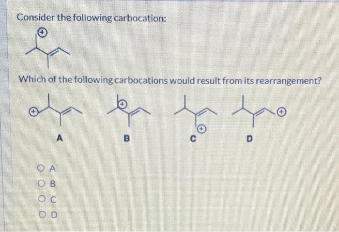 Solved Consider the following carbocation: Which of the | Chegg.com