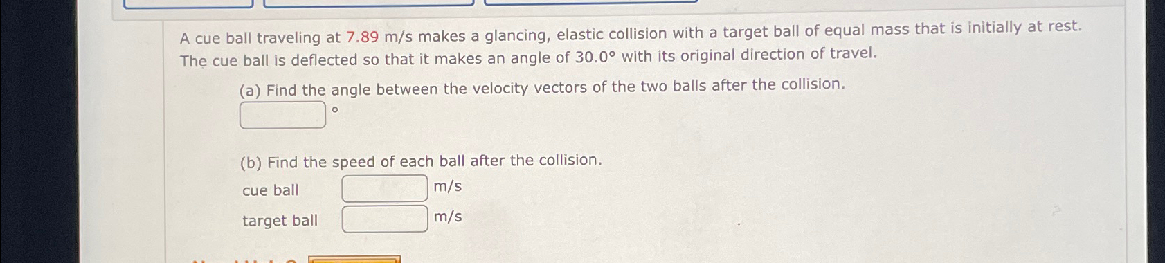 Solved A cue ball traveling at 7.89ms ﻿makes a glancing, | Chegg.com