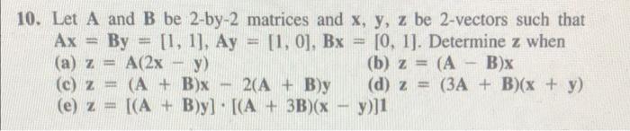 Solved Let A And B Be 2 -by-2 Matrices And X,y,z Be 2 | Chegg.com