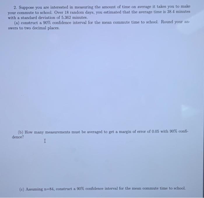 Solved 2. Suppose you are interested in measuring the amount | Chegg.com