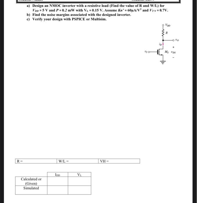 Solved a) Design an NMOC inverter with a resistive load | Chegg.com