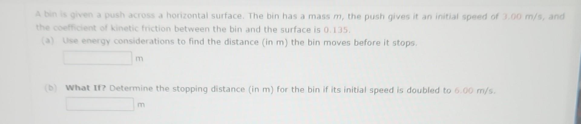 Solved A bin is given a push across a horizontal surface. | Chegg.com