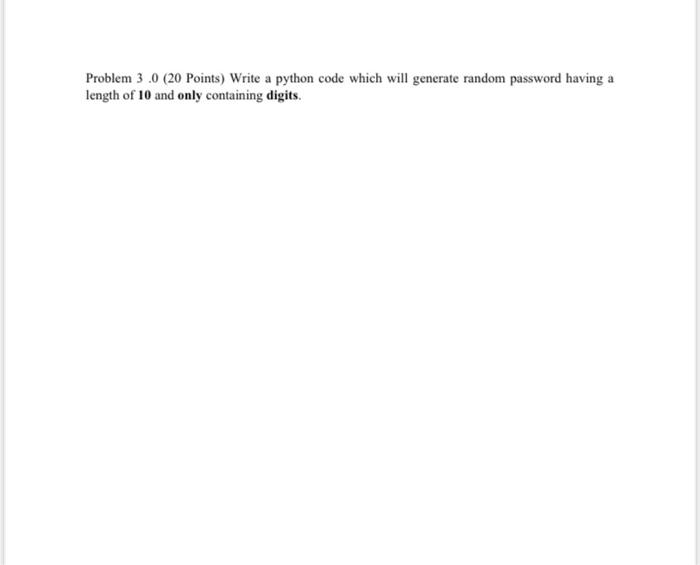Solved Problem 3.0 (20 Points) Write a python code which | Chegg.com