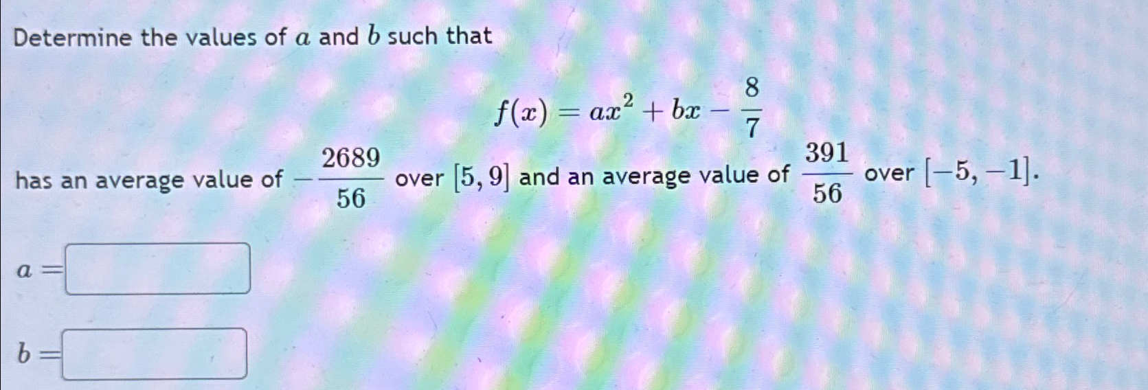 Solved Determine the values of a and b ﻿such | Chegg.com