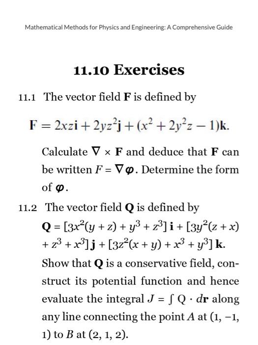 Mathematical Methods for Physics and Engineering: A Comprehensive Guide
11.10 Exercises
11.1 The vector field F is defined by