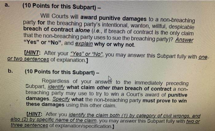 a. (10 Points for this Subpart) - Will Courts will award punitive damages to a non-breaching party for the breaching partys