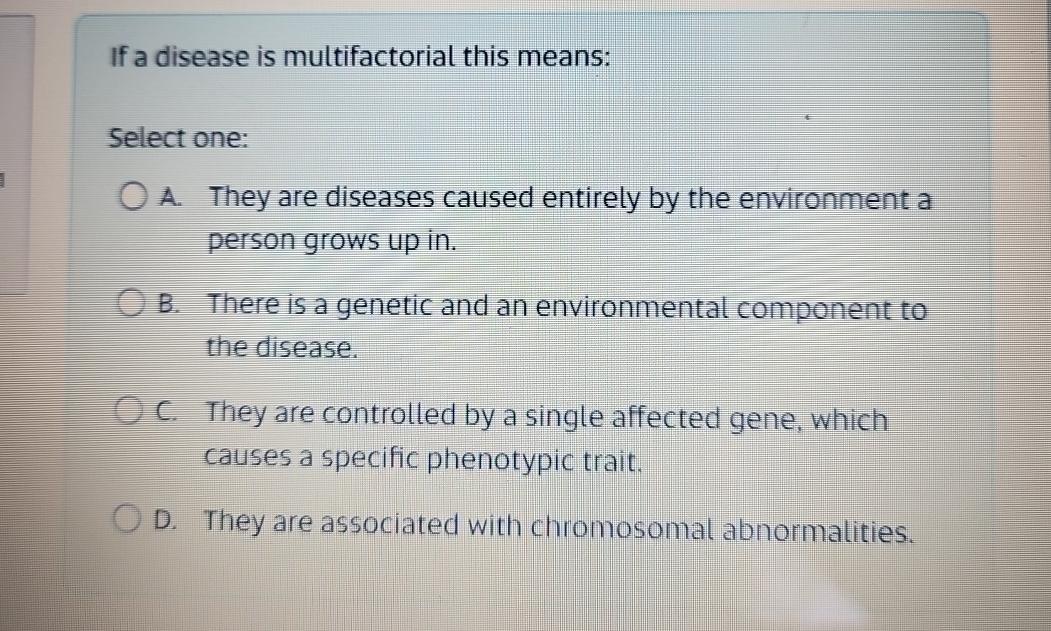 Solved If a disease is multifactorial this means:Select | Chegg.com