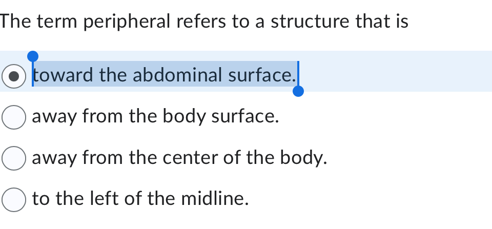 Solved The term peripheral refers to a structure that isThe | Chegg.com