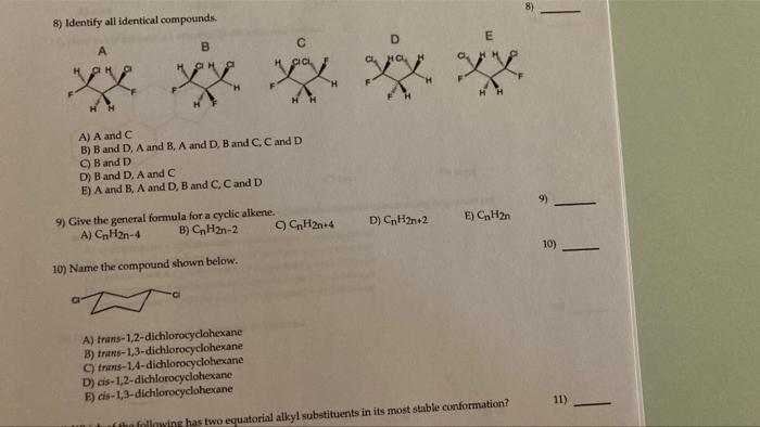 Solved 8) Identify All Identical Compounds. D E А B Xixe | Chegg.com