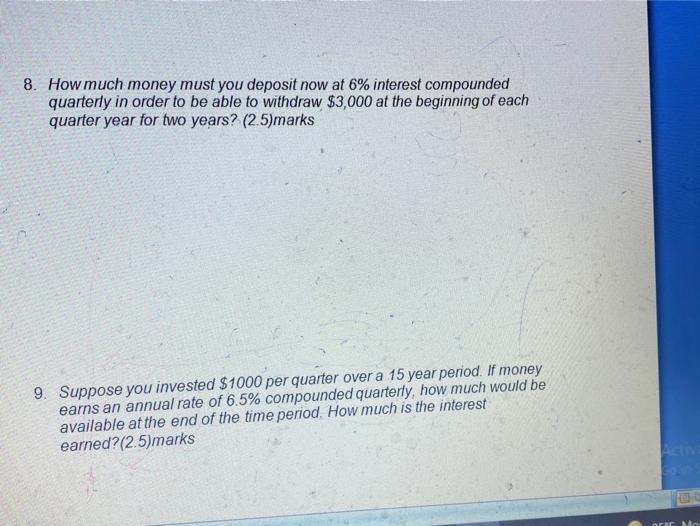 Solved 8. How much money must you deposit now at 6 interest