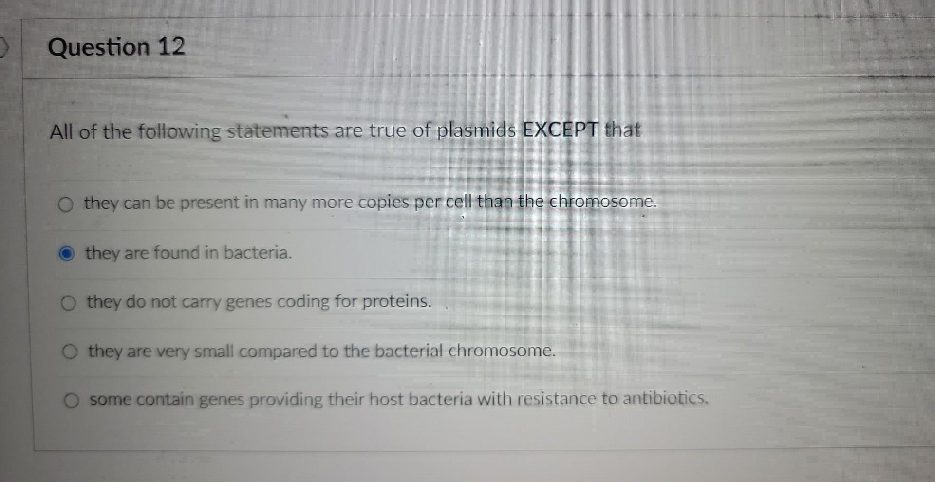 Solved All of the following statements are true of plasmids | Chegg.com