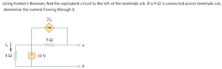 Solved Using Norton's Theorem, Find The Equivalent Circuit | Chegg.com