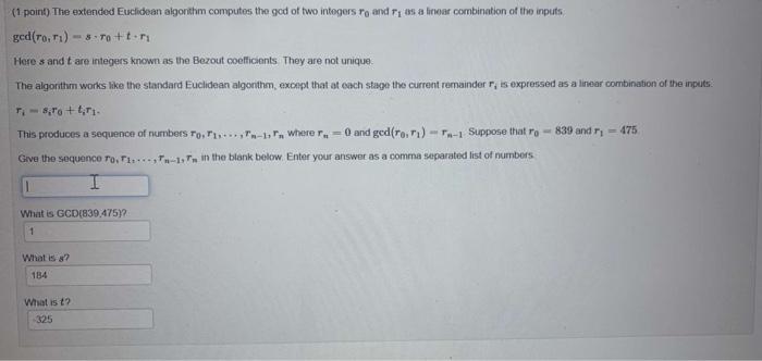 Solved (1 Point) The Extended Euclidean Algorithm Computes | Chegg.com