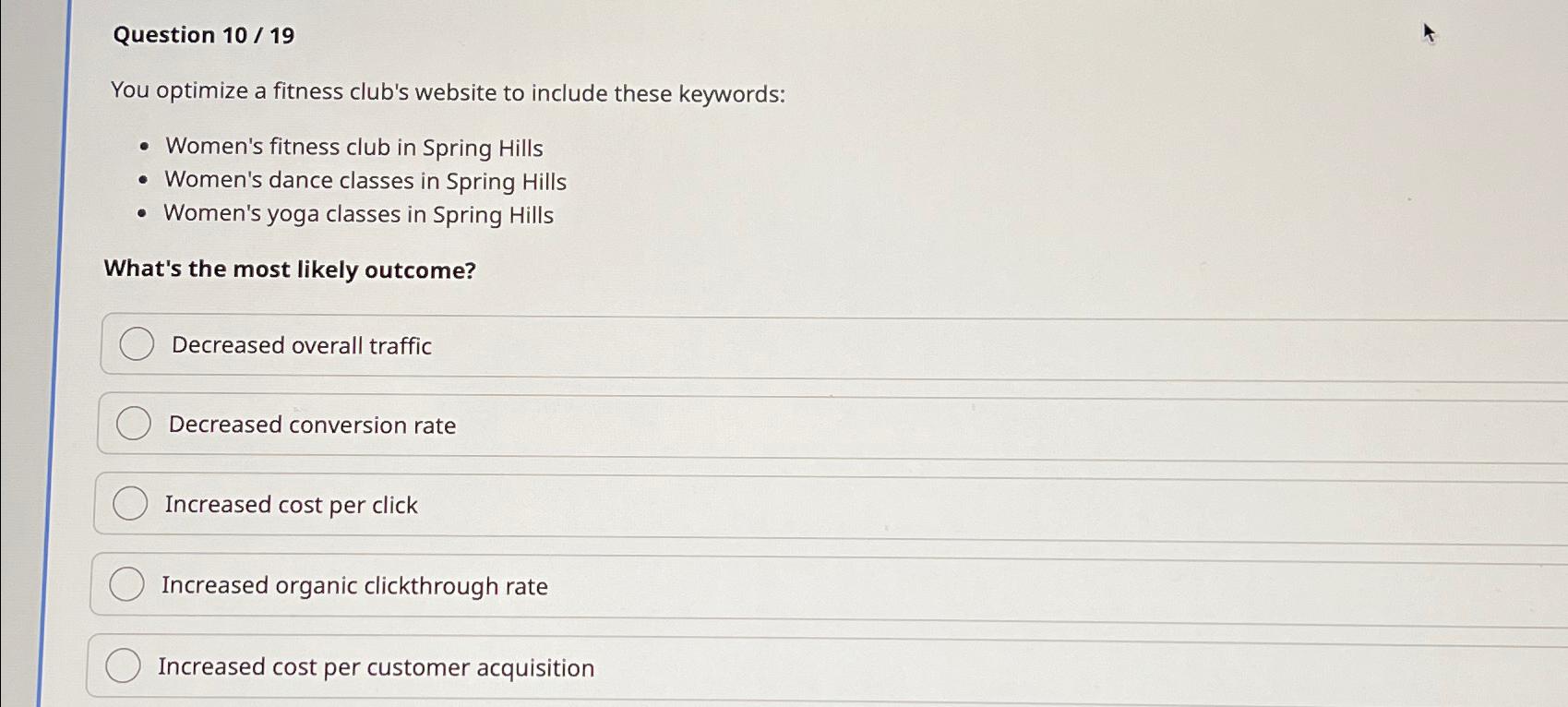 Solved Question 10 / 19You optimize a fitness club's website