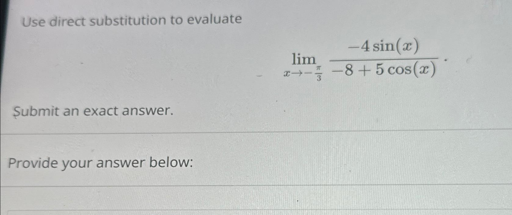 Solved Use direct substitution to | Chegg.com
