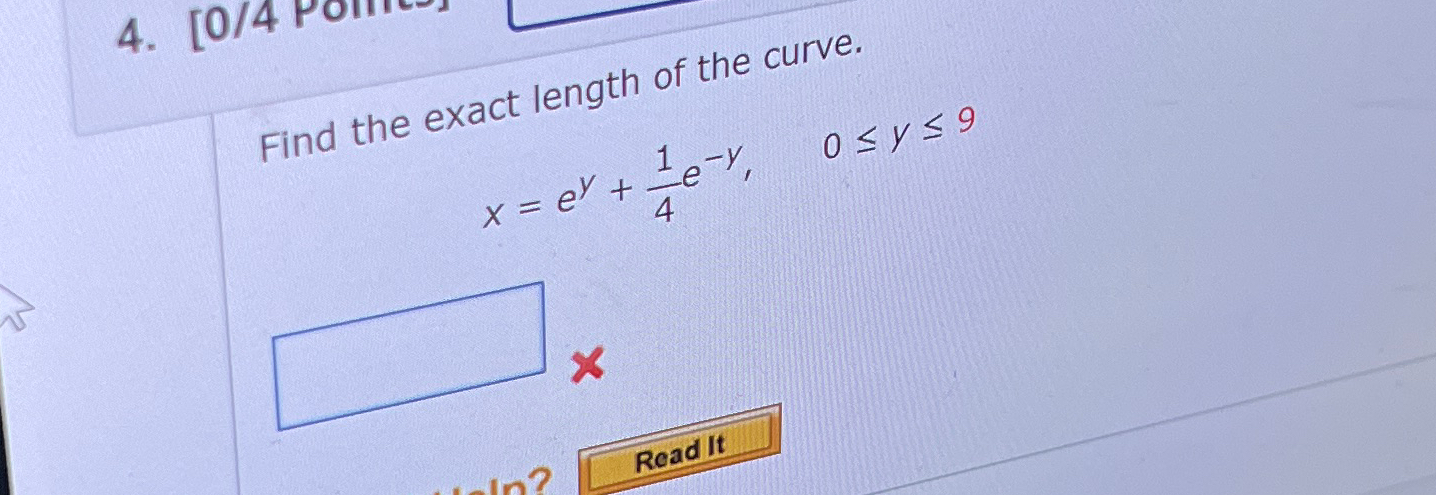 Solved Find The Exact Length Of The Curve X Ey 14e Y 0≤y≤9