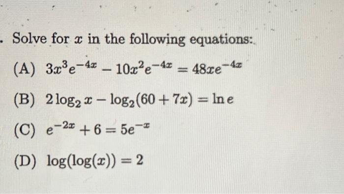 Solved Solve for x in the following equations: (A) | Chegg.com