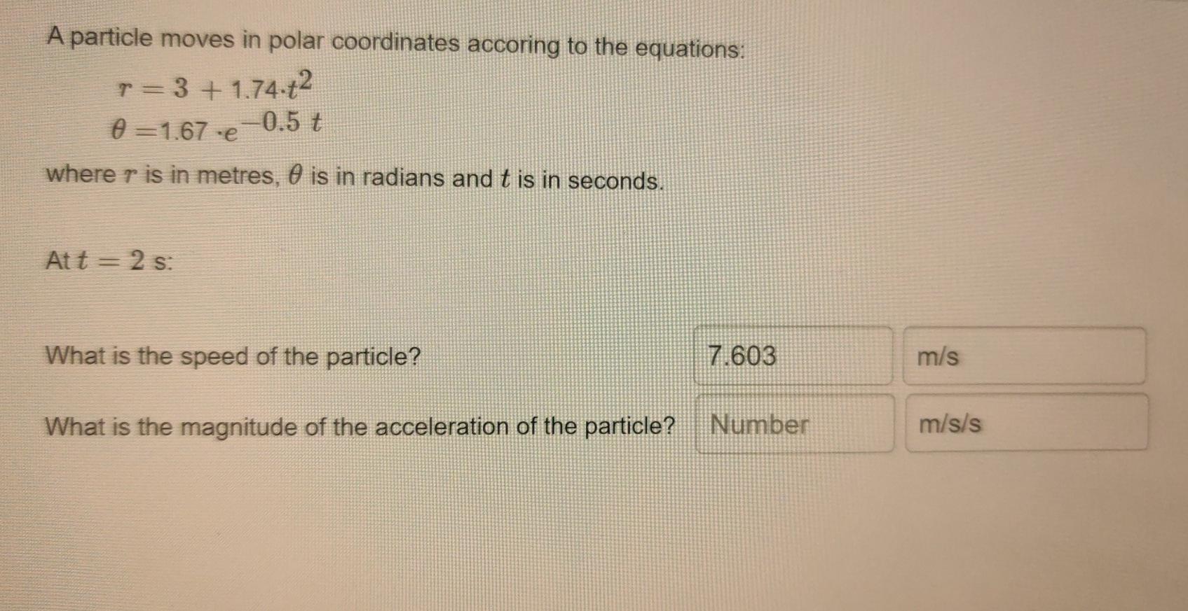 Solved A particle moves in polar coordinates accoring to the | Chegg.com