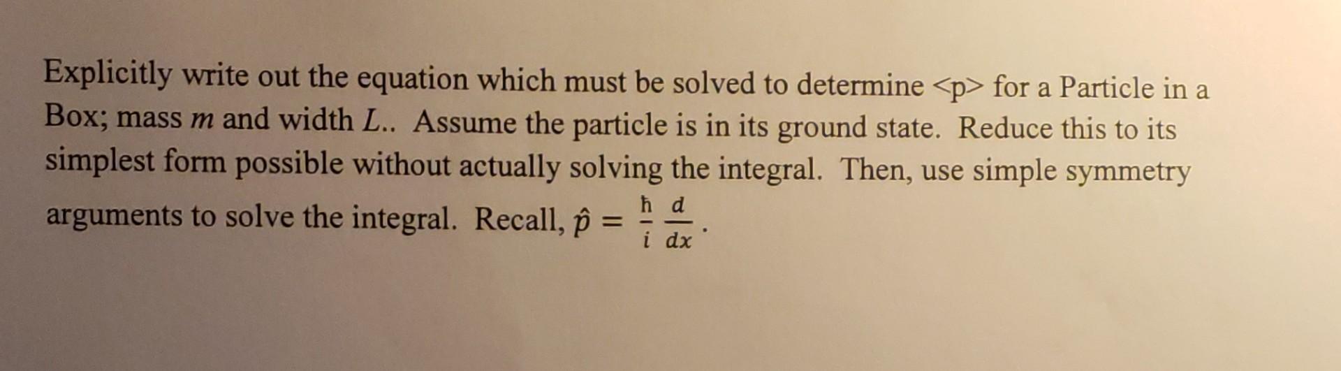 Solved Explicitly write out the equation which must be | Chegg.com