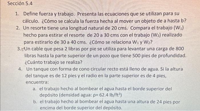 1. Define fuerza y trabajo. Presenta las ecuaciones que se utilizan para su cálculo. ¿Cómo se calcula la fuerza hecha al move