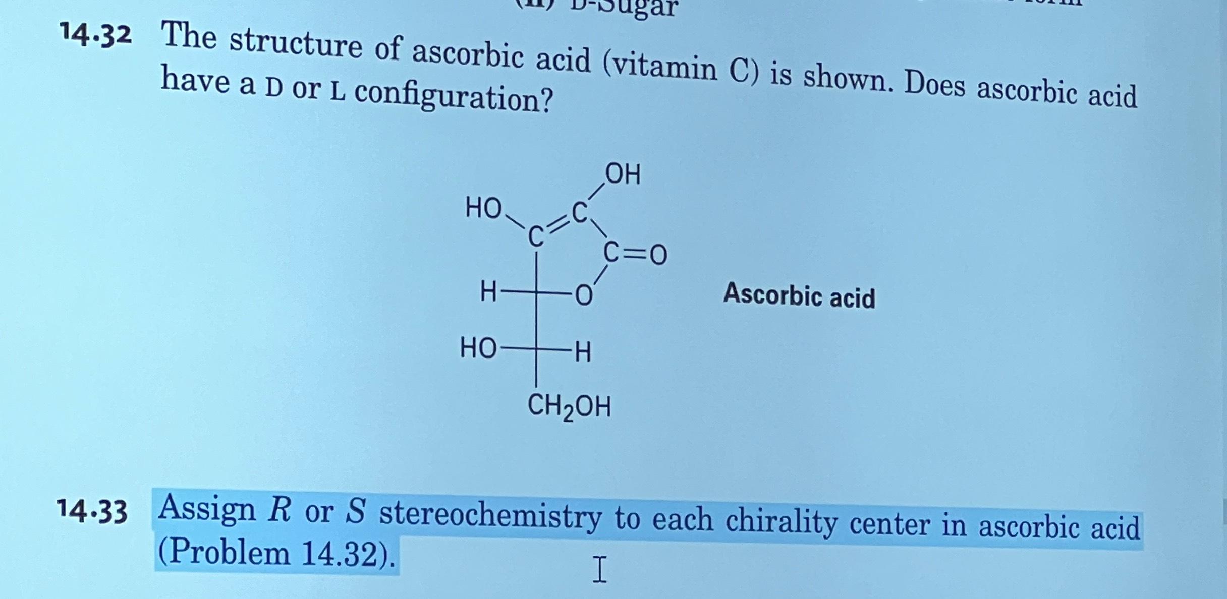 Solved 14.32 ﻿The structure of ascorbic acid (vitamin C) ﻿is