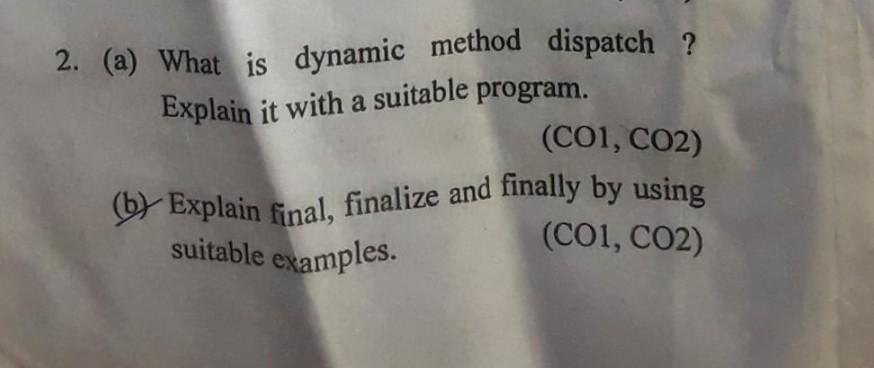 Solved 2. (a) What is dynamic method dispatch? Explain it | Chegg.com