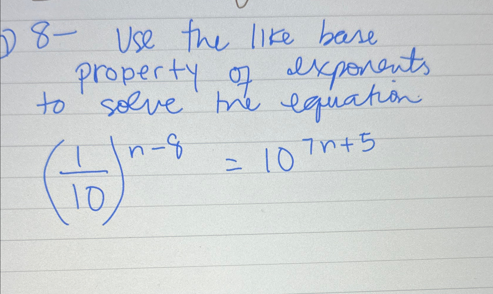 Solved (1) 8- ﻿Use the like base property of exponents to | Chegg.com