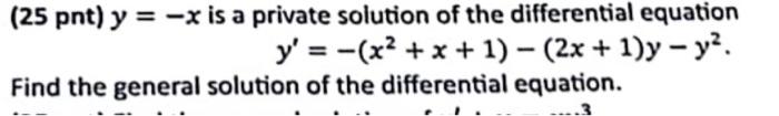 Solved (25 pnt) y=−x is a private solution of the | Chegg.com