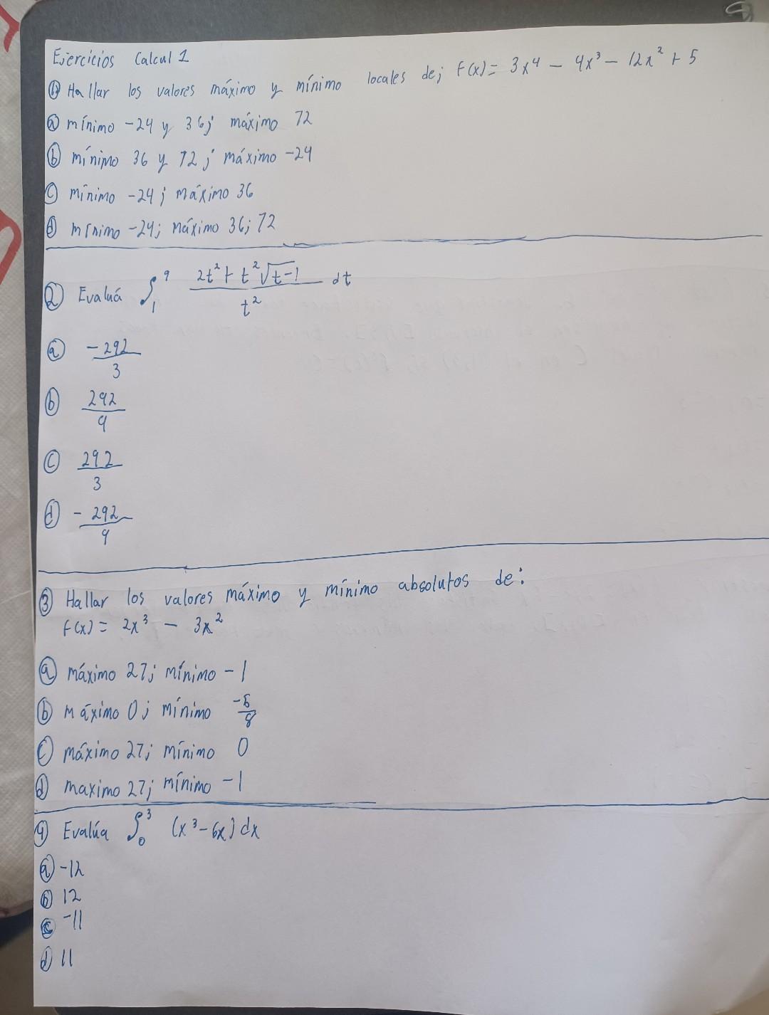 Ejercicios Calcul 1 (1) Hallar los valores máxino y mínimo locales de; \( f(x)=3 x^{4}-4 x^{3}-12 x^{2}+5 \) (4) mínimo -24 y