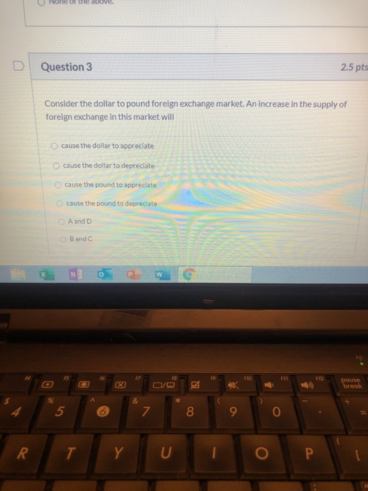 Solved D Question 3 2.5 pts Consider the dollar to pound | Chegg.com