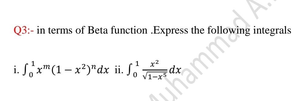 Solved Q3:- in terms of Beta function .Express the following | Chegg.com