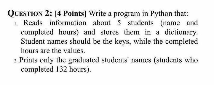 Solved QUESTION 2: [4 Points) Write a program in Python | Chegg.com