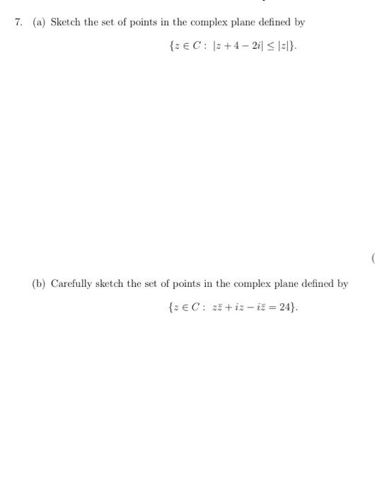 Solved 7. (a) Sketch the set of points in the complex plane | Chegg.com
