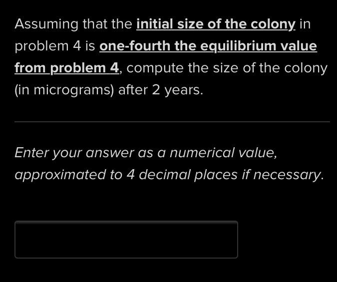 Assuming that the initial size of the colony in | Chegg.com