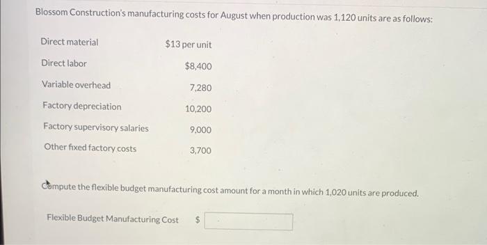 Solved Blossom Construction's manufacturing costs for August | Chegg.com