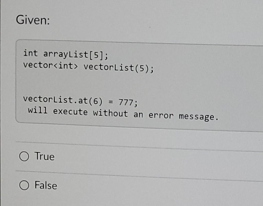 Solved Given int arraylist[5]; vector vectorlist(5);