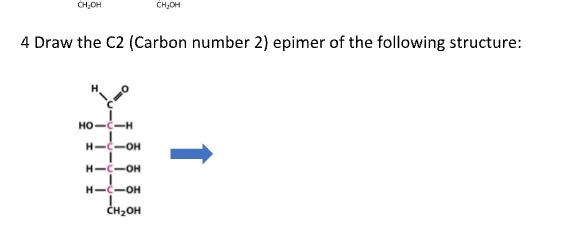 Solved 4 ﻿Draw the C2 (Carbon number 2) ﻿epimer of the | Chegg.com